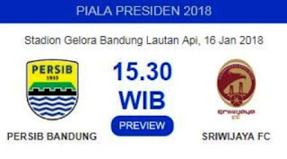 Prediksi Persib Bandung vs Sriwijaya FC - Piala Presiden 2018
